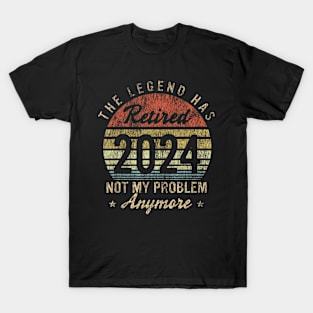 Vintage Retired 2024 Not My Problem Retirement T-Shirt